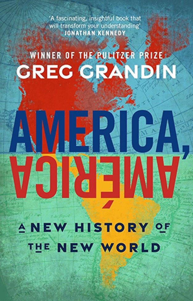 America, América - A New History of the New World
